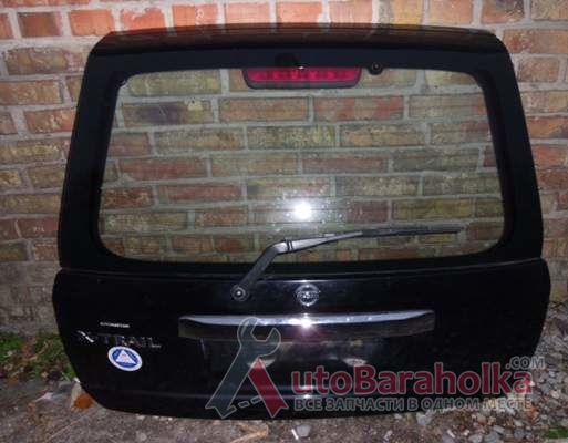 Продам Крышка багажника в сборе со стеклом Ниссан Икс-трейл Nissan X-Trail T30 2001-2007 Киев